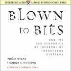 Blown to Bits Lib/E: How the New Economics of Information Transforms Strategy
