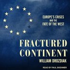 Fractured Continent Lib/E: Europe's Crises and the Fate of the West