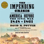 The Impending Crisis Lib/E: America Before the Civil War: 1848-1861