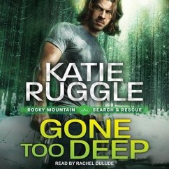 Gone Too Deep - Ruggle, Katie