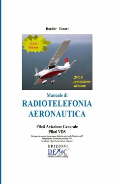 Manuale di Radiotelefonia Aeronautica - Piloti A.G. e Piloti VDS - III Edizione con Quiz - Fazari, Daniele