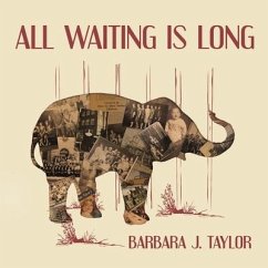 All Waiting Is Long Lib/E - Taylor, Barbara J.