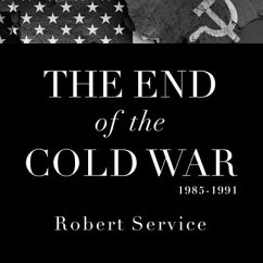 The End of the Cold War 1985-1991 Lib/E - Service, Robert
