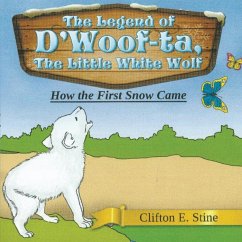 The Legend of d'Woofta, the Little White Wolf - Stine, Clifton E