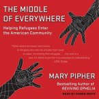 The Middle of Everywhere Lib/E: Helping Refugees Enter the American Community