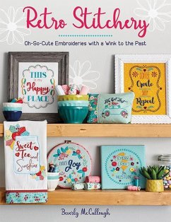 Retro Stitchery: Oh-So-Cute Embroideries with a Wink to the Past - McCullough, Beverly