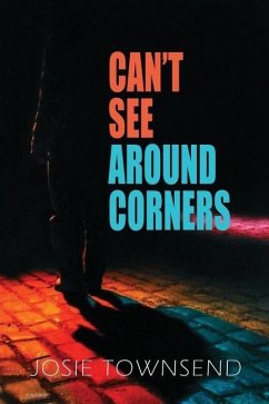 Can't See Around Corners - Townsend, Josie