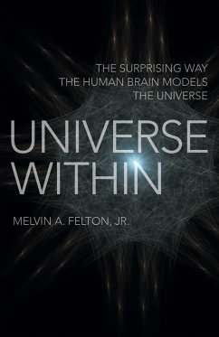Universe Within - Felton, Melvin A., Jr.