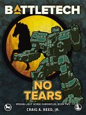 BattleTech: No Tears (Eridani Light Horse Chronicles, Part Two) (eBook, ePUB)