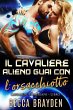 Il Cavaliere Alieno Guai con... - Bild 1