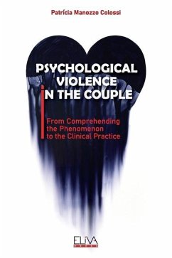 Psychological Violence in the Couple: From Comprehending the Phenomenon to the Clinical Practice - Colossi, Patrícia Manozzo