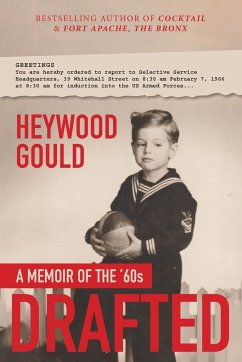 Drafted, A Memoir of the '60's - Gould, Heywood