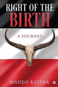 Right of the Birth: A Journey - Maneo Kayina