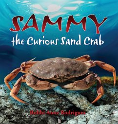 Sammy the Curious Sand Crab - Rodriguez, Bobbi Anne