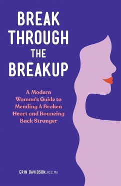 Break Through the Breakup - Davidson, Erin