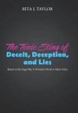 The Toxic Sting of Deceit, Deception, and Lies