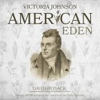 American Eden Lib/E: David Hosack, Botany, and Medicine in the Garden of the Early Republic