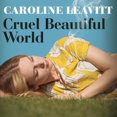 Cruel Beautiful World Lib/E - Leavitt, Caroline