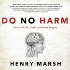 Do No Harm Lib/E: Stories of Life, Death, and Brain Surgery