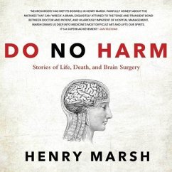 Do No Harm Lib/E: Stories of Life, Death, and Brain Surgery - Marsh, Henry