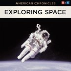 NPR American Chronicles: Exploring Space Lib/E