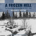 A Frozen Hell Lib/E: The Russo-Finnish Winter War of 1939-1940