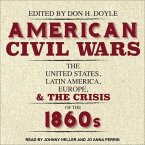 American Civil Wars Lib/E: The United States, Latin America, Europe, and the Crisis of the 1860s