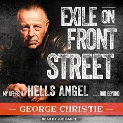 Exile on Front Street: My Life as a Hells Angel . . . and Beyond - Christie, George
