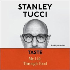 Taste: My Life Through Food - Tucci, Stanley