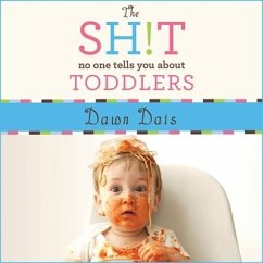 The Sh!t No One Tells You about Toddlers Lib/E - Dais, Dawn