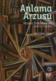 Anlama Arzusu - Modern Türk Edebiyati Üzerine Yazilar