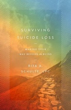 Surviving Suicide Loss - Schulte Lpc, Rita A