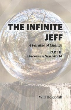 The Infinite Jeff - A Parable of Change - Holcomb, Will