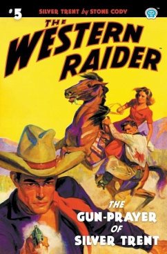 The Western Raider #5: The Gun-Prayer of Silver Trent - Cody, Stone; Mount, Tom