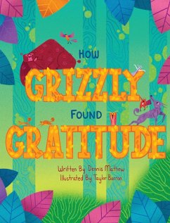 How Grizzly Found Gratitude - Mathew, Dennis