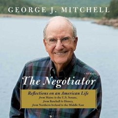 The Negotiator Lib/E: A Memoir - Mitchell, George J.; Mitchell, George