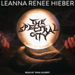 The Spectral City - Hiebe, Leanna Renee