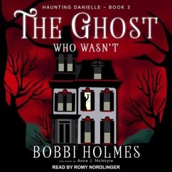 The Ghost Who Wasn't - Holmes, Bobbi; McIntyre, Anna J.