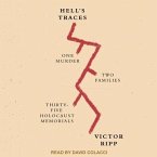 Hell's Traces: One Murder, Two Families, Thirty-Five Holocaust Memorials