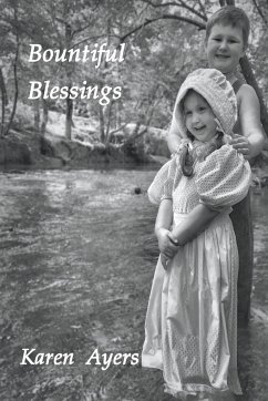 Bountiful Blessings - Book Two of Traded for One Hundred Acres - Ayers, Karen