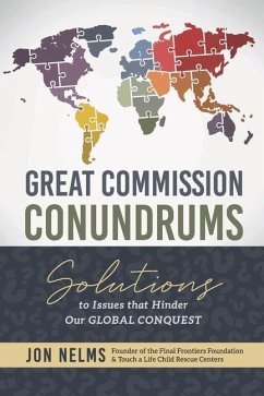 Great Commission Conundrums: Solutions to issues that hinder our global conquest - Nelms, Jon; Nelms, Jonathan Wright