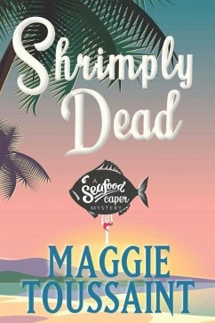 Shrimply Dead - Toussaint, Maggie