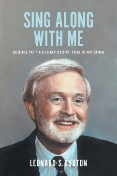 Sing Along With Me: Sequel to This Is My Story, This Is My Song - Buxton, Leonard S.