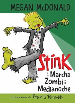 Stink Y La Marcha Zombi a la Medianoche / Stink and the Midnight Zombie Walk - McDonald, Megan