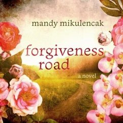 Forgiveness Road Lib/E - Mikulencak, Mandy