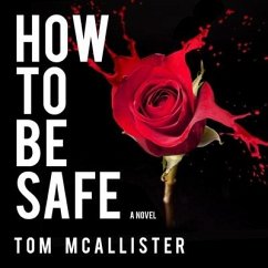 How to Be Safe Lib/E - Mcallister, Tom