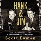 Hank and Jim Lib/E: The Fifty-Year Friendship of Henry Fonda and James Stewart