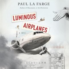 Luminous Airplanes - LaFarge, Paul; Varge, Paul La