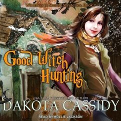 Good Witch Hunting Lib/E - Cassidy, Dakota