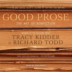 Good Prose: The Art of Nonfiction - Kidder, Tracy; Todd, Richard